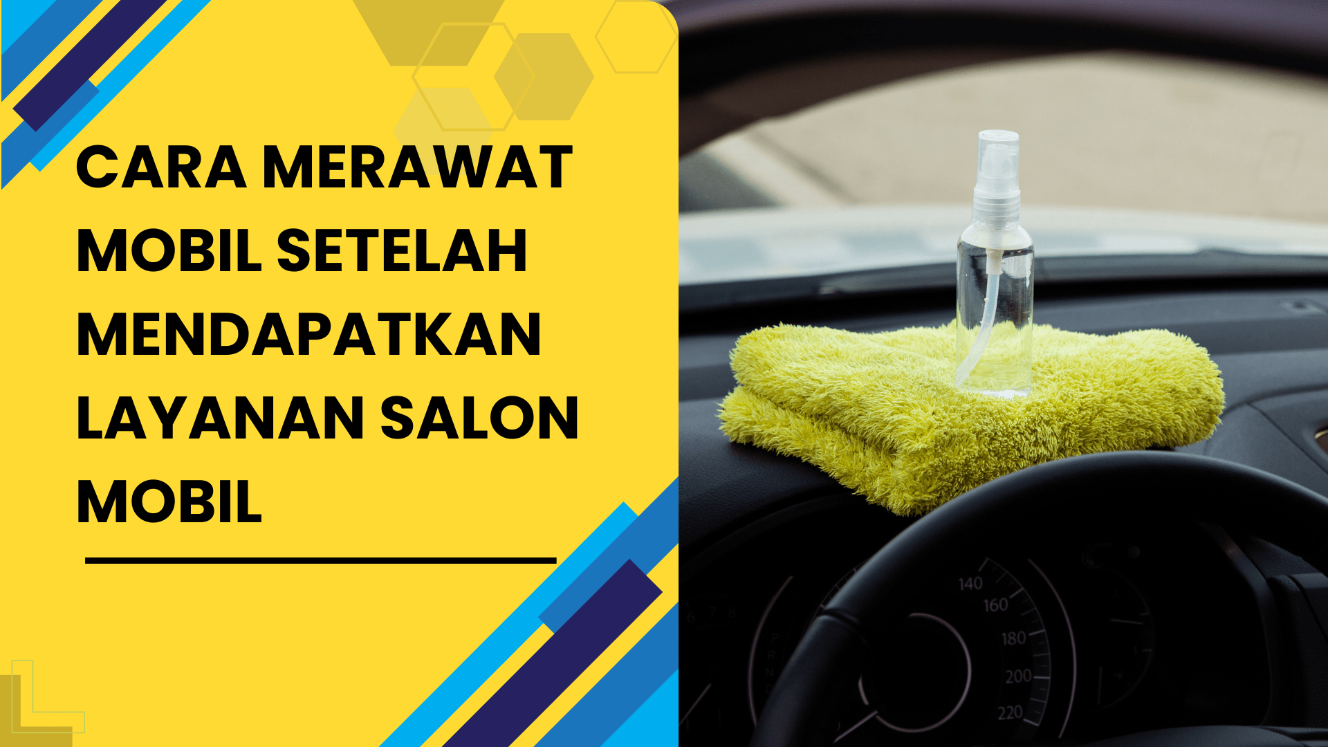 Merawat Mobil Setelah Salon