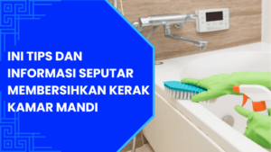membersihkan kerak kamar mandi