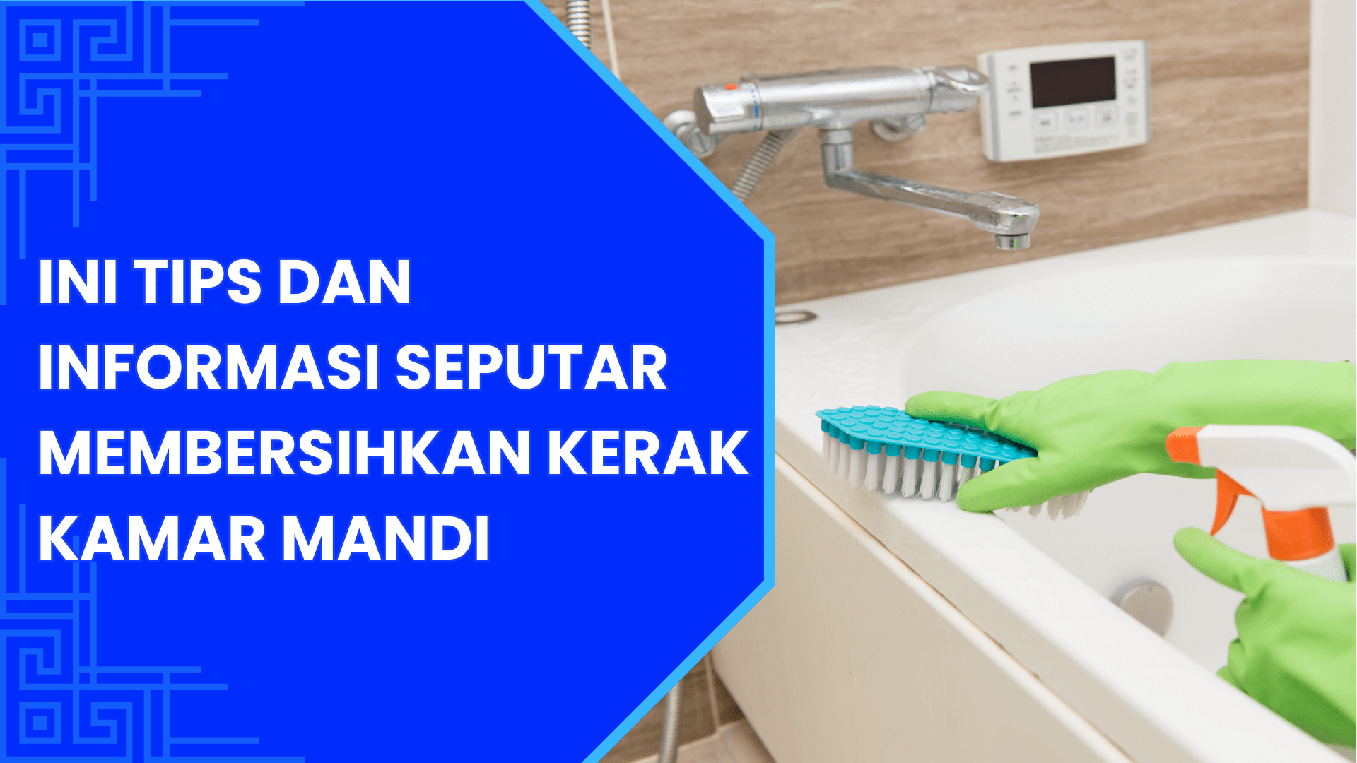 membersihkan kerak kamar mandi