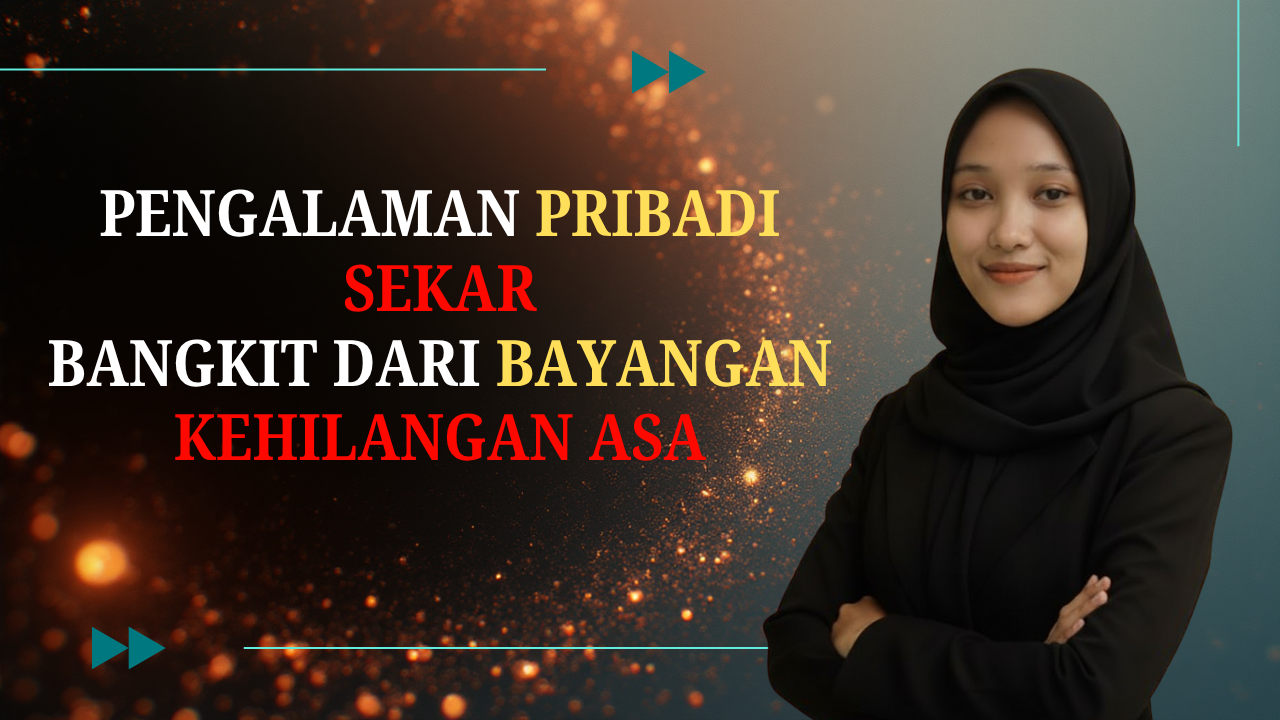 Pngalaman Pribadi Sekar Bangkit dari Bayangan Kehilangan Asa