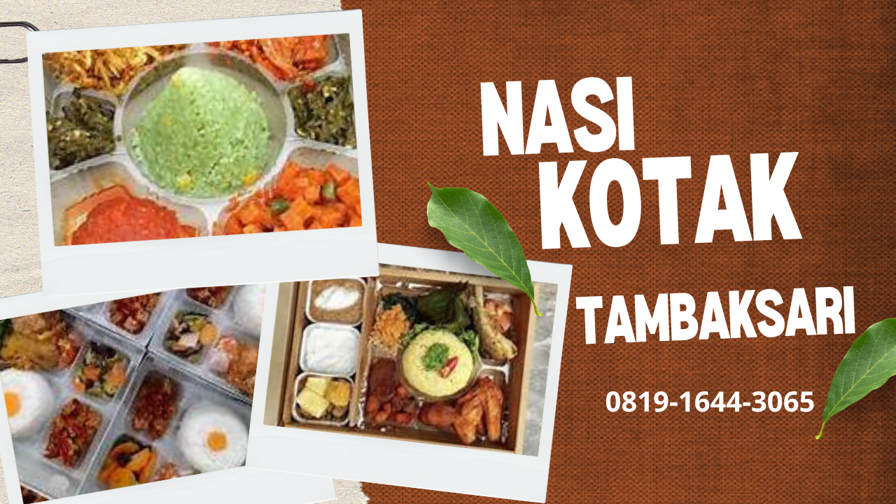 Sepesialis Nasi Kotak Tambak Sari Murah Dan Terjangkau